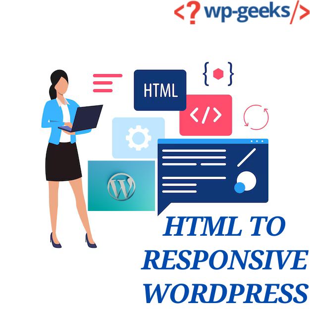 Hirewpgeeks: Html To Responsive Wordpress Conversion Services